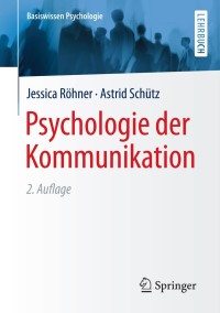 صورة الغلاف: Psychologie der Kommunikation 2nd edition 9783658100230