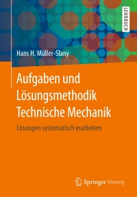 Imagen de portada: Aufgaben und Lösungsmethodik Technische Mechanik 9783658100483