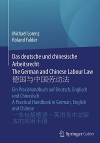 Cover image: Das deutsche und chinesische Arbeitsrecht The German and Chinese Labour Law 德国与中国劳动法 9783658100919