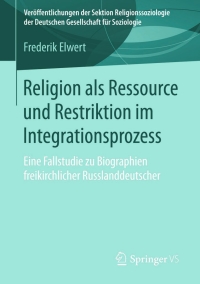 Imagen de portada: Religion als Ressource und Restriktion im Integrationsprozess 9783658100995