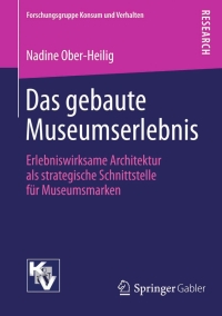 Cover image: Das gebaute Museumserlebnis 9783658101213