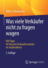 صورة الغلاف: Was viele Verkäufer nicht zu fragen wagen 3rd edition 9783658102425