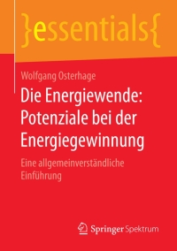 Imagen de portada: Die Energiewende: Potenziale bei der Energiegewinnung 9783658102449