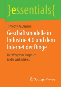 Cover image: Geschäftsmodelle in Industrie 4.0 und dem Internet der Dinge 9783658102715