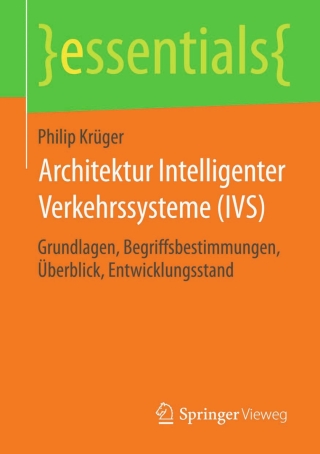 Cover image: Architektur Intelligenter Verkehrssysteme (IVS) 9783658102791