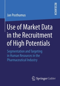 Titelbild: Use of Market Data in the Recruitment of High Potentials 9783658103750