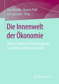 Cover image: Die Innenwelt der Ökonomie 9783658104276