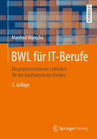 Cover image: BWL für IT-Berufe 3rd edition 9783658104290