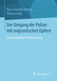 Cover image: Der Umgang der Polizei mit migrantischen Opfern 9783658104399
