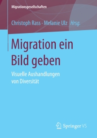 Omslagafbeelding: Migration ein Bild geben 9783658104412
