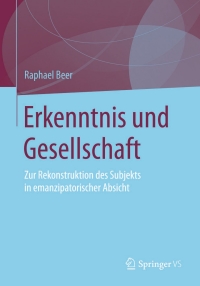 Imagen de portada: Erkenntnis und Gesellschaft 9783658104467