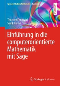 Imagen de portada: Einführung in die computerorientierte Mathematik mit Sage 9783658104528