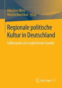 Cover image: Regionale politische Kultur in Deutschland 9783658104672