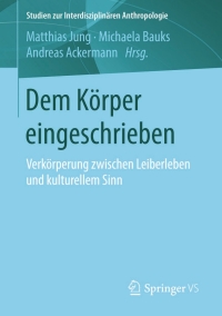 Cover image: Dem Körper eingeschrieben 9783658104733