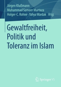 Cover image: Gewaltfreiheit, Politik und Toleranz im Islam 9783658104863