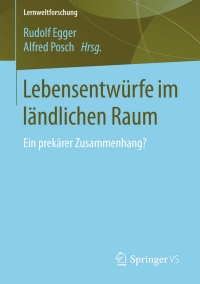 Cover image: Lebensentwürfe im ländlichen Raum 9783658105235