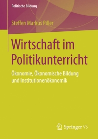 Imagen de portada: Wirtschaft im Politikunterricht 9783658105785