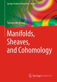 Cover image: Manifolds, Sheaves, and Cohomology 9783658106324