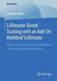 Immagine di copertina: Collimator-Based Tracking with an Add-On Multileaf Collimator 9783658106577