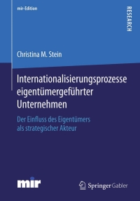 Cover image: Internationalisierungsprozesse eigentümergeführter Unternehmen 9783658106645