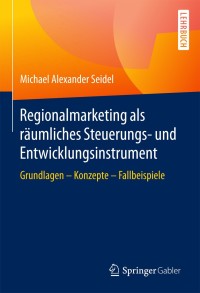 Immagine di copertina: Regionalmarketing als räumliches Steuerungs- und Entwicklungsinstrument 9783658106720