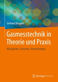 Cover image: Gasmesstechnik in Theorie und Praxis 9783658106867