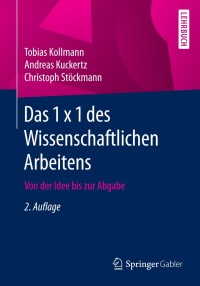 Imagen de portada: Das 1 x 1 des Wissenschaftlichen Arbeitens 2nd edition 9783658107062