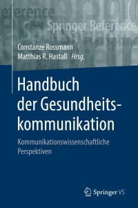 Cover image: Handbuch der Gesundheitskommunikation 9783658107260