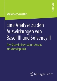 Cover image: Eine Analyse zu den Auswirkungen von Basel III und Solvency II 9783658107338