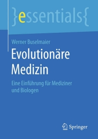 表紙画像: Evolutionäre Medizin 9783658107598