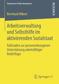 Cover image: Arbeitsverwaltung und Selbsthilfe im aktivierenden Sozialstaat 9783658108137