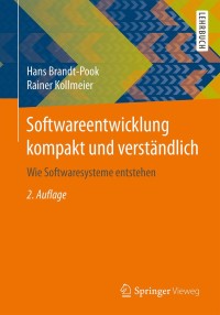 صورة الغلاف: Softwareentwicklung kompakt und verständlich 2nd edition 9783658108755