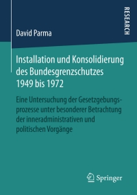 Cover image: Installation und Konsolidierung des Bundesgrenzschutzes 1949 bis 1972 9783658109271