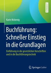 Titelbild: Buchführung: Schneller Einstieg in die Grundlagen 9783658109295