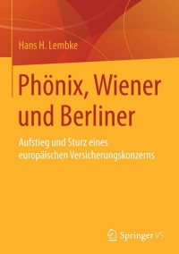 表紙画像: Phönix, Wiener und Berliner 9783658109738