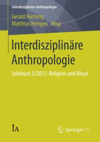 Cover image: Interdisziplinäre Anthropologie 9783658109776