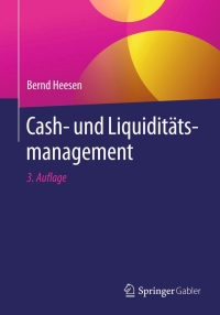 Cover image: Cash- und Liquiditätsmanagement 3rd edition 9783658110659