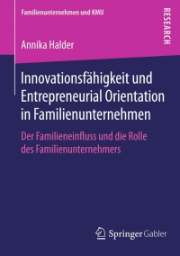 Cover image: Innovationsfähigkeit und Entrepreneurial Orientation in Familienunternehmen 9783658111069