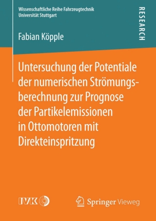 表紙画像: Untersuchung der Potentiale der numerischen Strömungsberechnung zur Prognose der Partikelemissionen in Ottomotoren mit Direkteinspritzung 9783658111373
