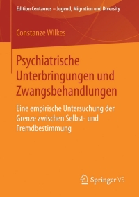 Cover image: Psychiatrische Unterbringungen und Zwangsbehandlungen 9783658111434