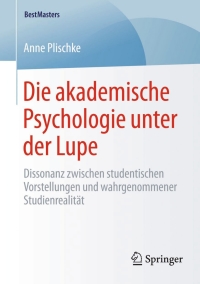 Immagine di copertina: Die akademische Psychologie unter der Lupe 9783658111779
