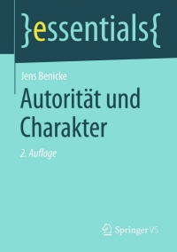 صورة الغلاف: Autorität und Charakter 2nd edition 9783658111830