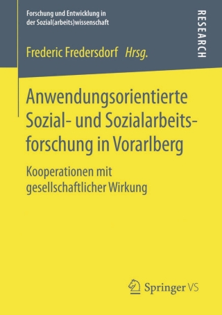 Cover image: Anwendungsorientierte Sozial- und Sozialarbeitsforschung in Vorarlberg 9783658111892