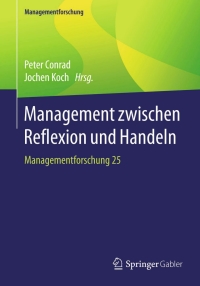 Cover image: Management zwischen Reflexion und Handeln 9783658111939