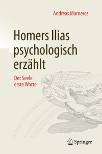 Titelbild: Homers Ilias psychologisch erzählt 9783658112011