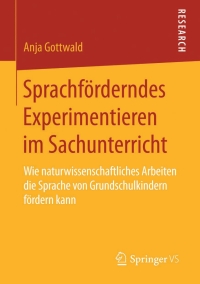 Imagen de portada: Sprachförderndes Experimentieren im Sachunterricht 9783658112776