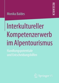 表紙画像: Interkultureller Kompetenzerwerb im Alpentourismus 9783658112899