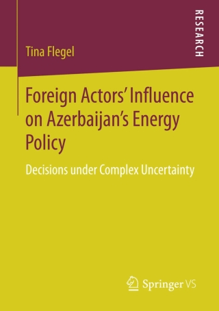 Cover image: Foreign Actors’ Influence on Azerbaijan’s Energy Policy 9783658114039