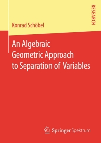 Imagen de portada: An Algebraic Geometric Approach to Separation of Variables 9783658114077
