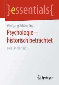 Cover image: Psychologie - historisch betrachtet 9783658114718